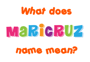 Meaning of Maricruz Name