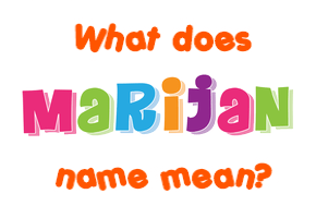 Meaning of Marijan Name