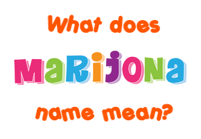 Meaning of Marijona Name