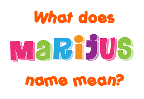 Meaning of Marijus Name