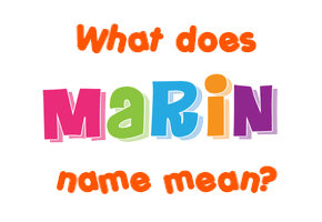 Meaning of Marin Name