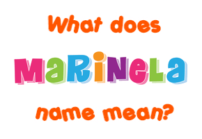 Meaning of Marinela Name