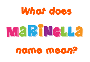 Meaning of Marinella Name