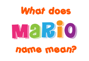 Meaning of Mario Name