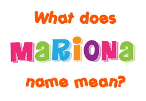 Meaning of Mariona Name