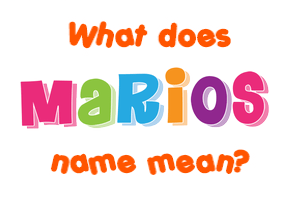 Meaning of Marios Name
