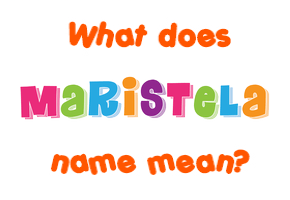 Meaning of Maristela Name