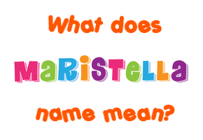Meaning of Maristella Name