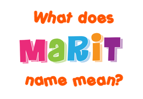 Meaning of Marit Name