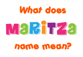 Meaning of Maritza Name