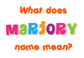 Meaning of Marjory Name