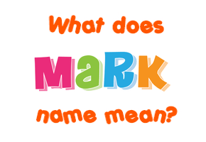 Meaning of Mark Name