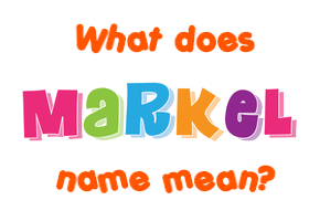 Meaning of Markel Name