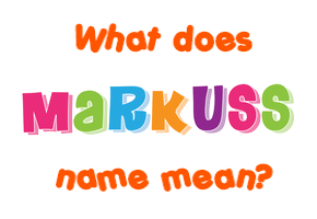 Meaning of Markuss Name