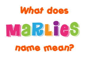 Meaning of Marlies Name