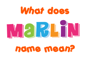 Meaning of Marlin Name
