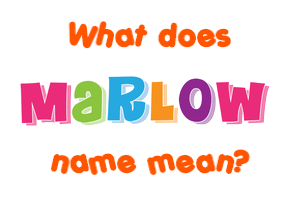 Meaning of Marlow Name