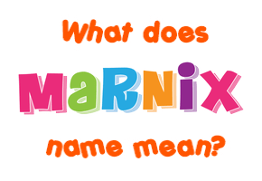 Meaning of Marnix Name