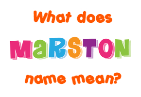 Meaning of Marston Name
