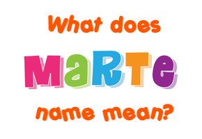 Meaning of Marte Name