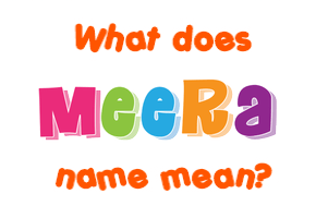 Meaning of Meera Name