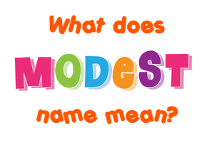 Meaning of Modest Name