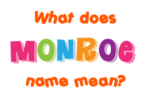 Meaning of Monroe Name