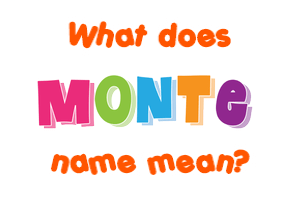 Meaning of Monte Name