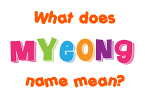 Meaning of Myeong Name