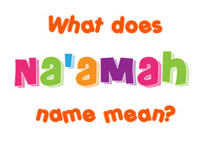 Meaning of Na'amah Name