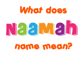 Meaning of Naamah Name