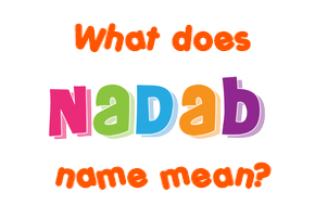 Meaning of Nadab Name
