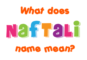 Meaning of Naftali Name