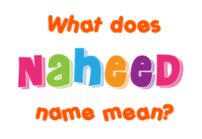 Meaning of Naheed Name