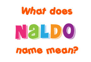 Meaning of Naldo Name