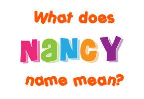 Meaning of Nancy Name