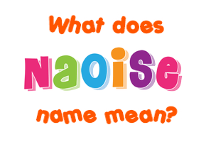 Meaning of Naoise Name
