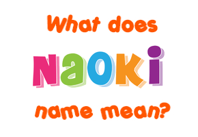 Meaning of Naoki Name