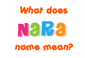 Meaning of Nara Name