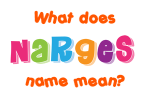 Meaning of Narges Name