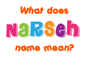 Meaning of Narseh Name
