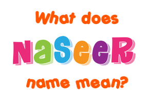 Meaning of Naseer Name