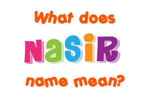 Meaning of Nasir Name