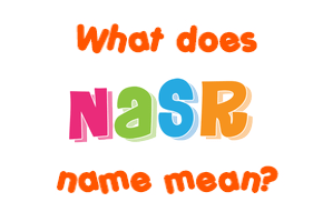 Meaning of Nasr Name