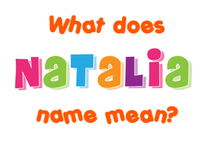 Meaning of Natalia Name