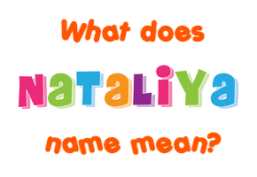 Meaning of Nataliya Name