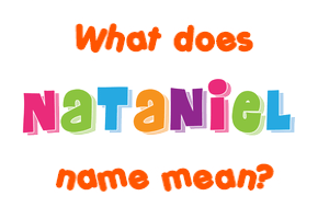 Meaning of Nataniel Name