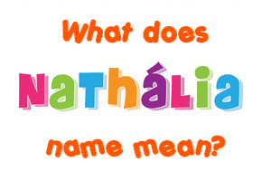 Meaning of Nathália Name