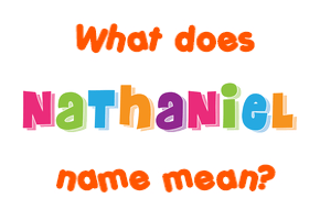 Meaning of Nathaniel Name