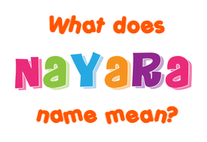 Meaning of Nayara Name